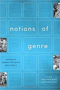  KEITH GRANT BARRY - Notions of genre writings on popular film before genre theory.