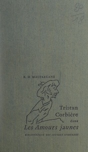 Keith H. MacFarlane et Michel Minard - Tristan Corbière dans "Les amours jaunes".