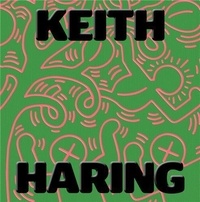 Keith Haring - Art Is for Everybody.