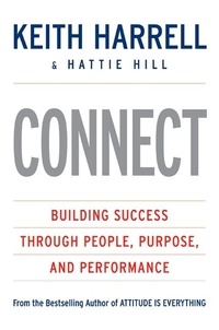 Keith Harrell et Hattie Hill - CONNECT - Building Success Through People, Purpose, and Performance.
