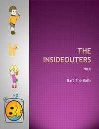  Keith Hegarty - Bart The Bully - The Insideouters, #6.