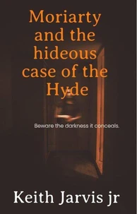 Moriarty and the hideous case of the Hyde