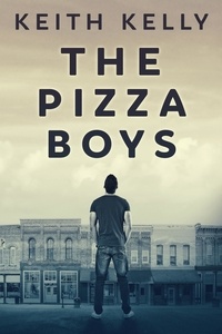  Keith Kelly - The Pizza Boys.