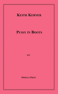 Keith Kerner - Pussy in Boots.