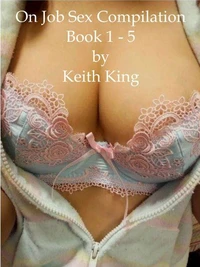 On Job Sex Compilation Book 1 - 5