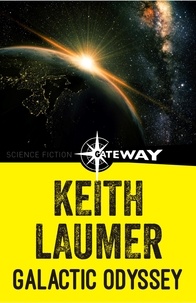 Keith Laumer - Galactic Odyssey.