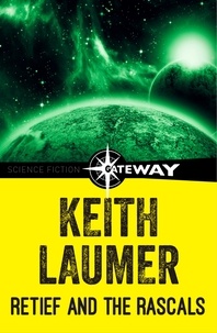 Keith Laumer - Retief and the Rascals.