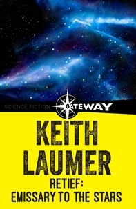 Keith Laumer - Retief: Emissary to the Stars.