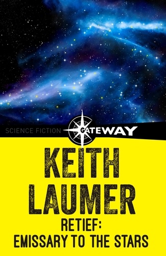 Keith Laumer - Retief: Emissary to the Stars.