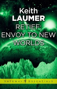 Keith Laumer - Retief: Envoy to New Worlds.