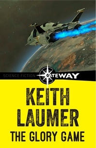 Keith Laumer - The Glory Game.