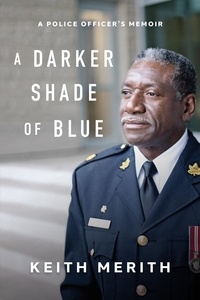 Keith Merith - A Darker Shade of Blue - A Police Officer’s Memoir.