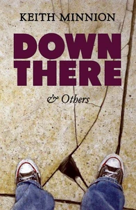 Down There and Others