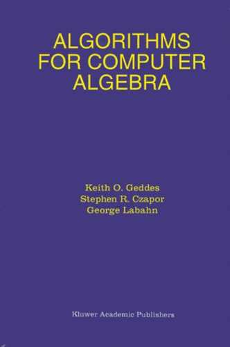 Keith-O Geddes - Algorithms for Computer Algebra.