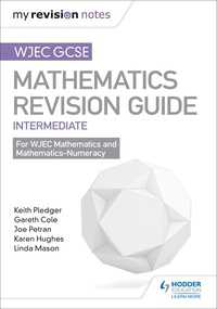 Keith Pledger et Joe Petran - WJEC GCSE Maths Intermediate: Revision Guide.
