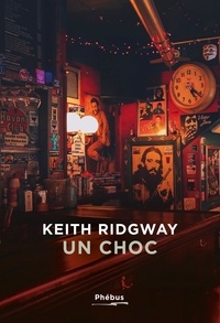Keith Ridgway - Un choc.