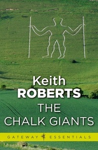 Keith Roberts - The Chalk Giants.