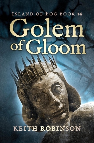  Keith Robinson - Golem of Gloom - Island of Fog, #14.
