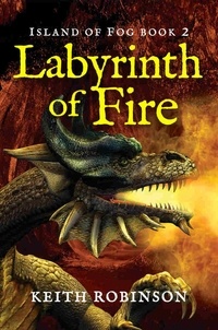  Keith Robinson - Labyrinth of Fire - Island of Fog, #2.