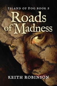  Keith Robinson - Roads of Madness - Island of Fog, #5.