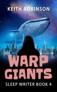  Keith Robinson - Warp Giants - The Sleep Writer, #4.