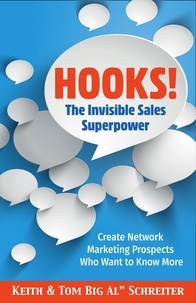  Keith Schreiter et  Tom "Big Al" Schreiter - Hooks! The Invisible Sales Superpower.
