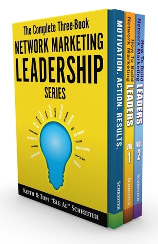  Keith Schreiter et  Tom "Big Al" Schreiter - The Complete Three-Volume Network Marketing Leadership Series.
