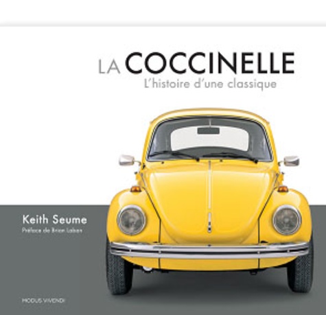 Keith Seume - La Coccinelle - L'histoire d'une classique.