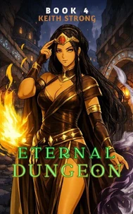 Eternal Dungeon - Book 4