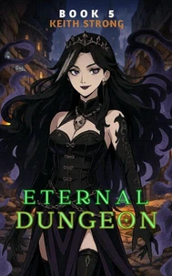 Eternal Dungeon - Book 5