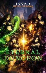 Eternal Dungeon - Book 6