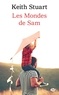 Keith Stuart - Les Mondes de Sam.
