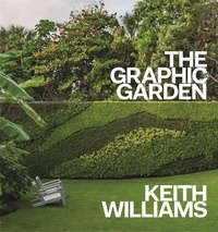 Keith Williams - The Graphic Garden.