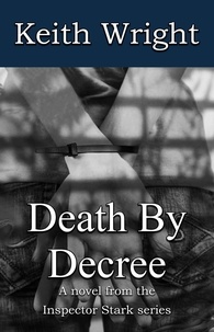  Keith Wright - Death By Decree - The Inspector Stark novels, #6.
