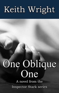  Keith Wright - One Oblique One - The Inspector Stark novels, #1.