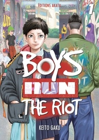 Keito Gaku et Blanche Delaborde - BOYS RUN RIOT  : Boys Run the Riot - Tome 1 (VF).