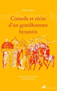  Kékauménos - Conseils et récits d'un gentilhomme byzantin.