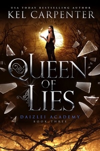  Kel Carpenter - Queen of Lies - Supernaturals of Daizlei Academy, #3.