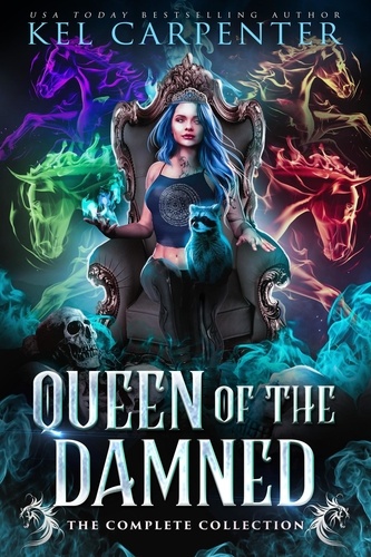  Kel Carpenter - Queen of the Damned: The Complete Series - Damned Magic and Divine Fates: Queen of the Damned.