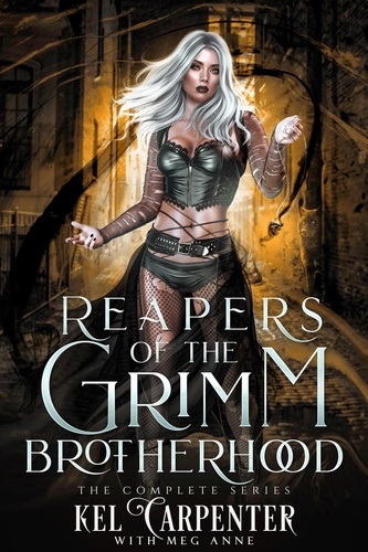  Kel Carpenter - Reapers of the Grimm Brotherhood: The Complete Series - Reapers of the Grimm Brotherhood.