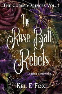 The Rose Ball Rebels