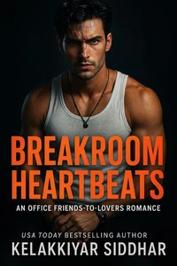Breakroom Heartbeats: An Office Friends-to-Lovers Romance