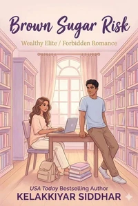 Brown Sugar Risk: Wealthy Elite/Forbidden Romance