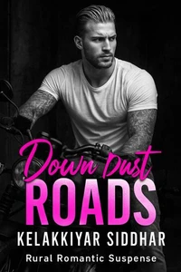 Down Dust Roads: A Rural Romantic Suspense