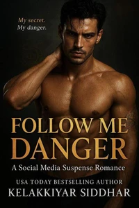 Follow Me Danger: A Social Media Suspense Romance