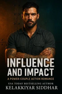 Influence and Impact: A Power-Couple Action Romance