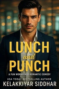 Lunch and Punch: A Fun Workplace Romantic Comedy