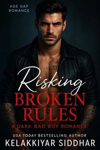 Risking Broken Rules: A Dark Bad Boy Romance