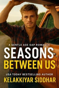 Seasons Between Us: A Gentle Age Gap Romance