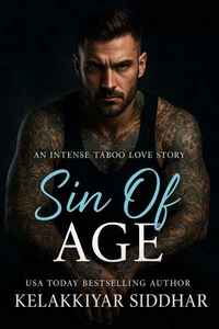 Sin of Age: An Intense Taboo Love Story